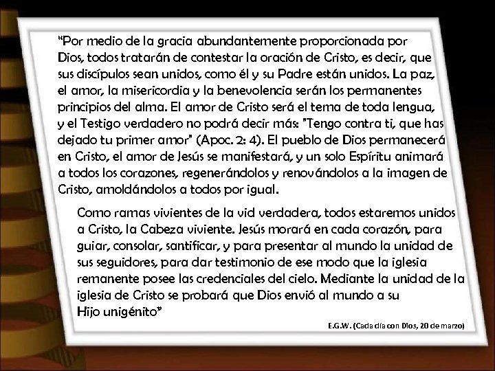 “Por medio de la gracia abundantemente proporcionada por Dios, todos tratarán de contestar la