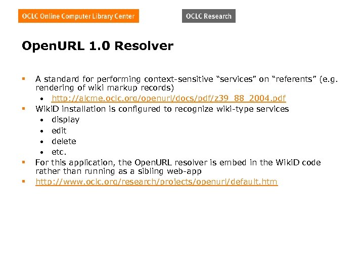 Open. URL 1. 0 Resolver § § A standard for performing context-sensitive “services” on