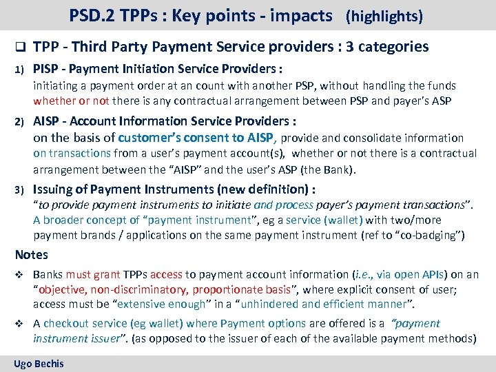 PSD. 2 TPPs : Key points - impacts (highlights) q TPP - Third Party