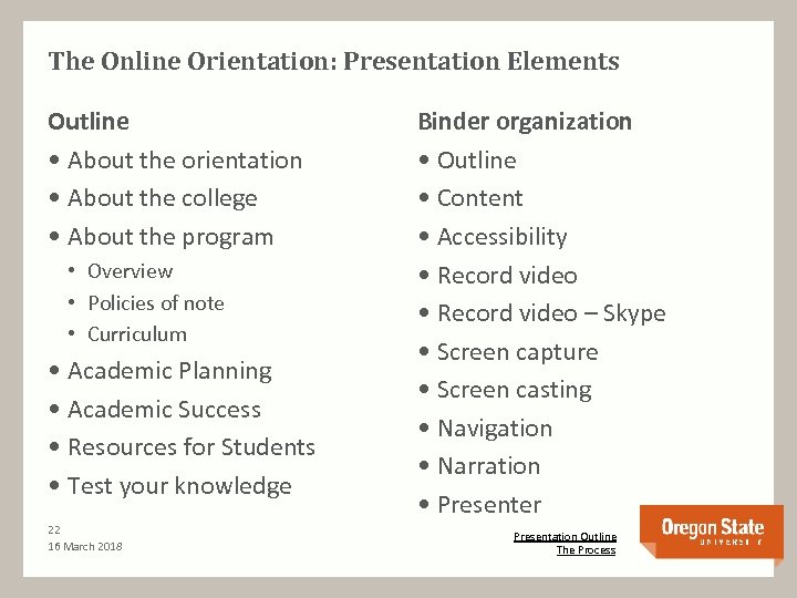 The Online Orientation: Presentation Elements Outline • About the orientation • About the college