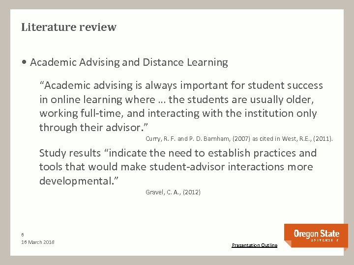 Literature review • Academic Advising and Distance Learning “Academic advising is always important for