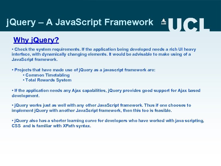 j. Query – A Java. Script Framework Why j. Query? • Check the system