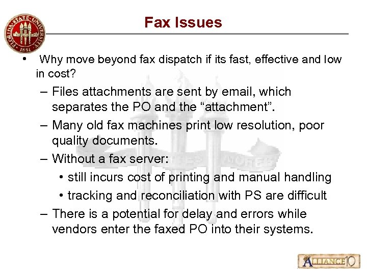 Fax Issues • Why move beyond fax dispatch if its fast, effective and low