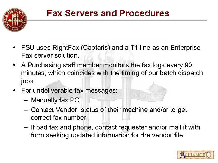 Fax Servers and Procedures • FSU uses Right. Fax (Captaris) and a T 1
