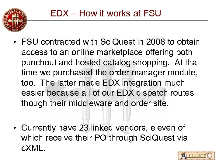 EDX – How it works at FSU • FSU contracted with Sci. Quest in