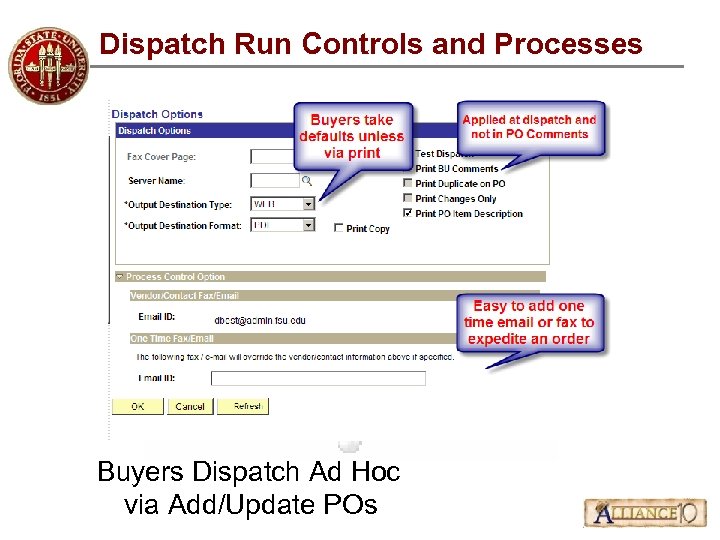 Dispatch Run Controls and Processes Buyers Dispatch Ad Hoc via Add/Update POs 