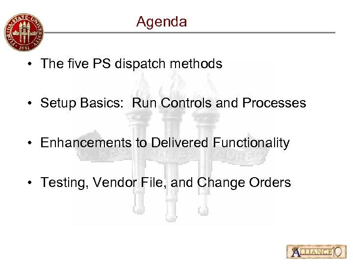 Agenda • The five PS dispatch methods • Setup Basics: Run Controls and Processes