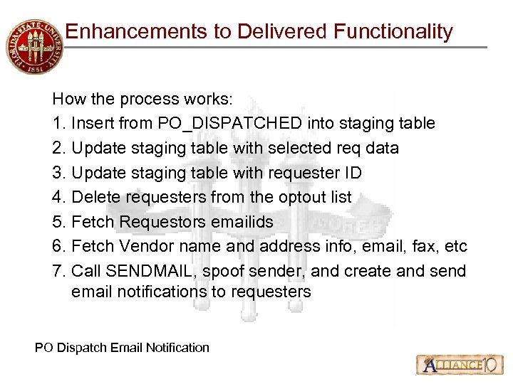 Enhancements to Delivered Functionality How the process works: 1. Insert from PO_DISPATCHED into staging