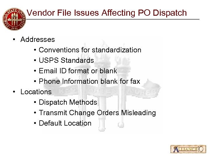 Vendor File Issues Affecting PO Dispatch • Addresses • Conventions for standardization • USPS