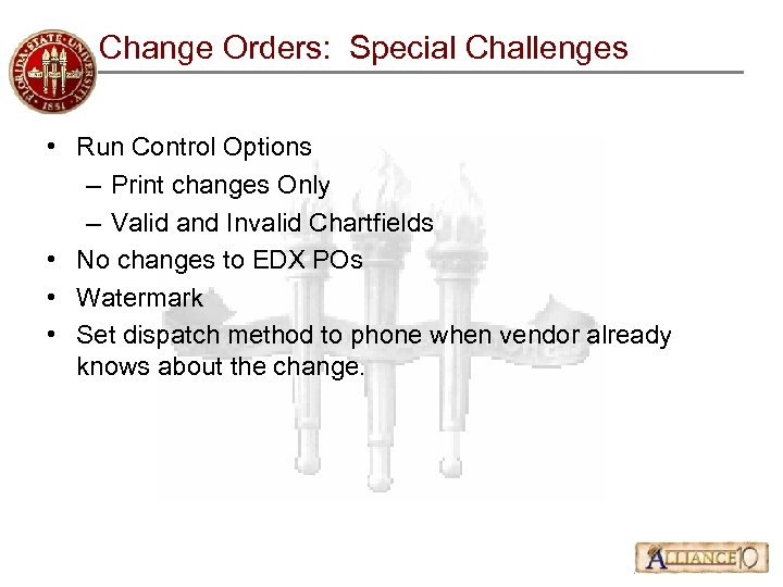 Change Orders: Special Challenges • Run Control Options – Print changes Only – Valid