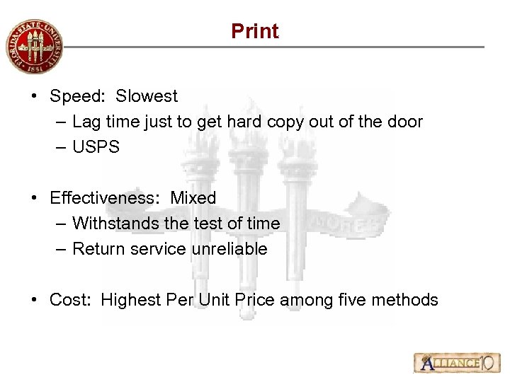 Print • Speed: Slowest – Lag time just to get hard copy out of