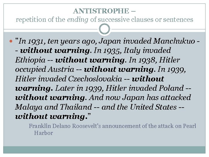 ANTISTROPHE – repetition of the ending of successive clauses or sentences "In 1931, ten