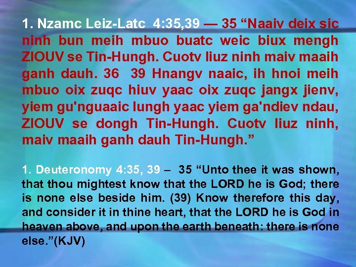 1. Nzamc Leiz-Latc 4: 35, 39 — 35 “Naaiv deix sic ninh bun meih