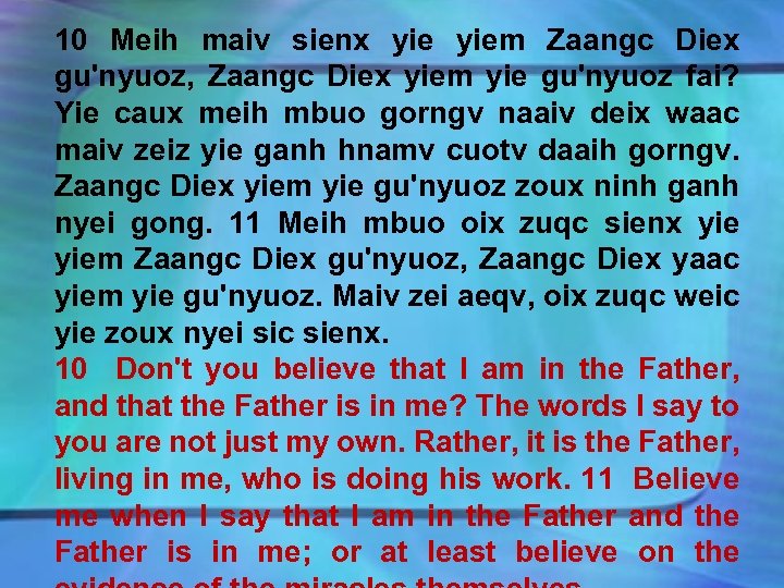 10 Meih maiv sienx yiem Zaangc Diex gu'nyuoz, Zaangc Diex yiem yie gu'nyuoz fai?
