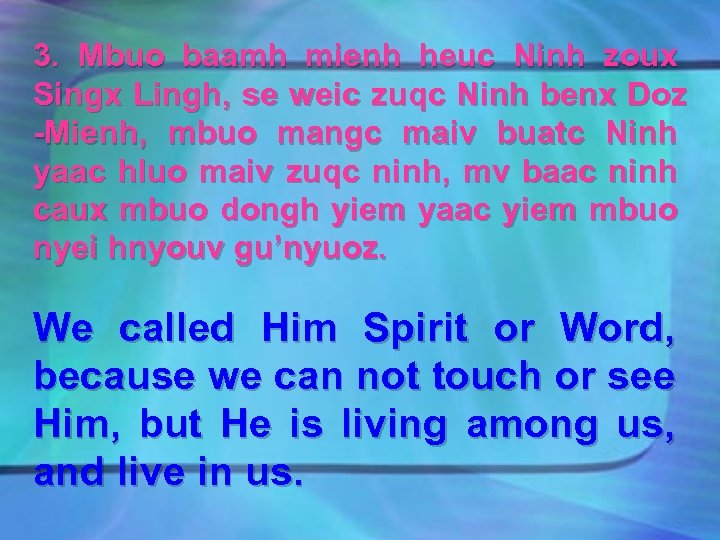 3. Mbuo baamh mienh heuc Ninh zoux Singx Lingh, se weic zuqc Ninh benx