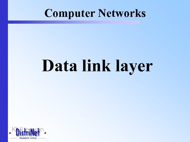 Computer Networks Data link layer 