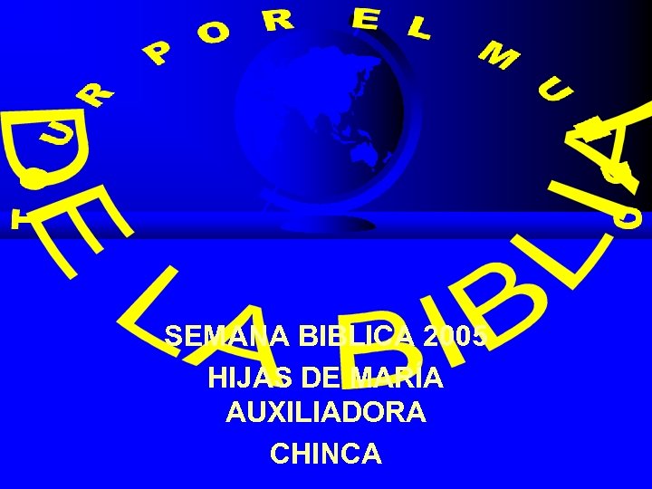 SEMANA BIBLICA 2005 HIJAS DE MARÍA AUXILIADORA CHINCA 