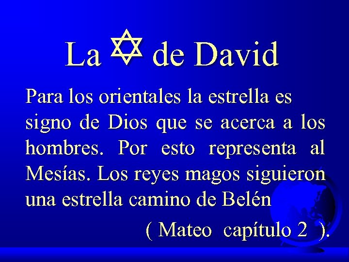 La Y de David Para los orientales la estrella es signo de Dios que