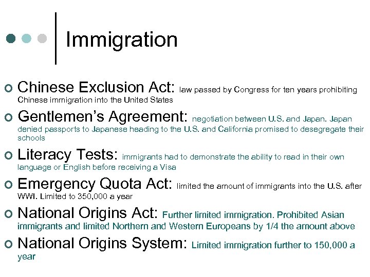 Immigration ¢ Chinese Exclusion Act: law passed by Congress for ten years prohibiting Chinese