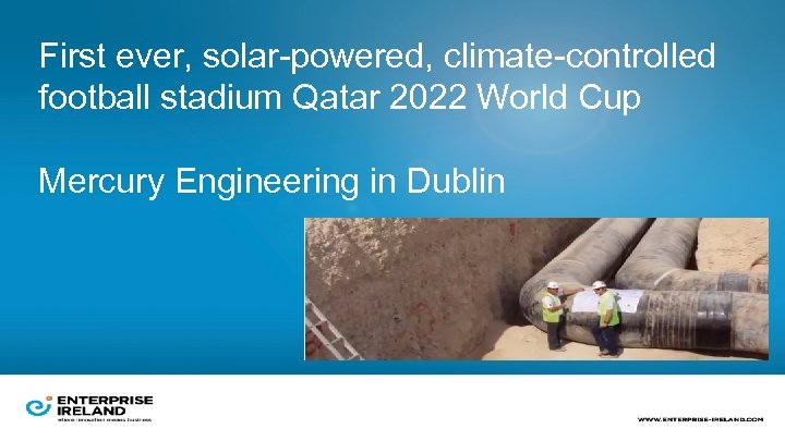 First ever, solar-powered, climate-controlled football stadium Qatar 2022 World Cup Mercury Engineering in Dublin