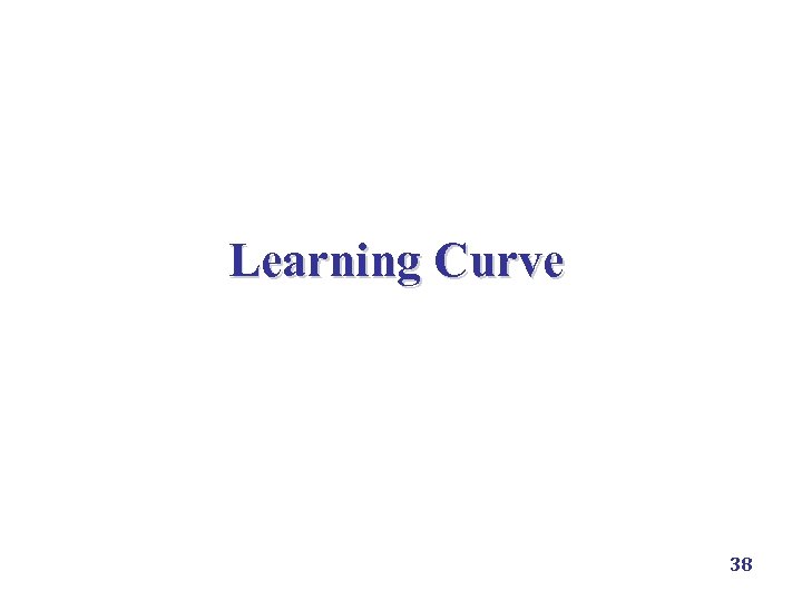 Learning Curve 38 