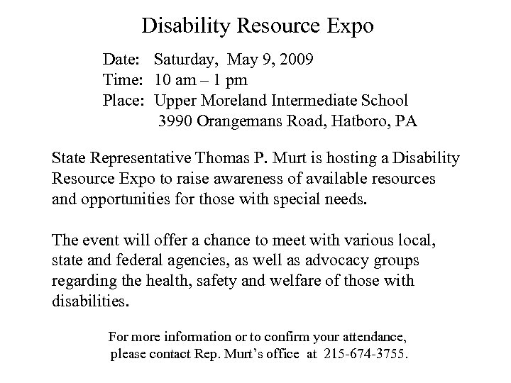 Disability Resource Expo Date: Saturday, May 9, 2009 Time: 10 am – 1 pm