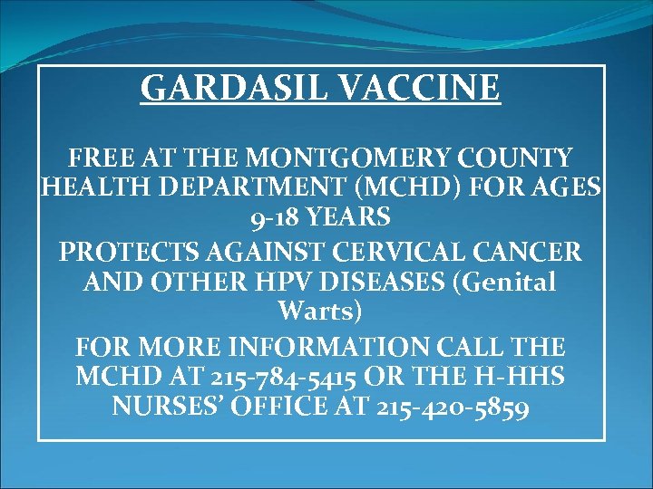 GARDASIL VACCINE FREE AT THE MONTGOMERY COUNTY HEALTH DEPARTMENT (MCHD) FOR AGES 9 -18