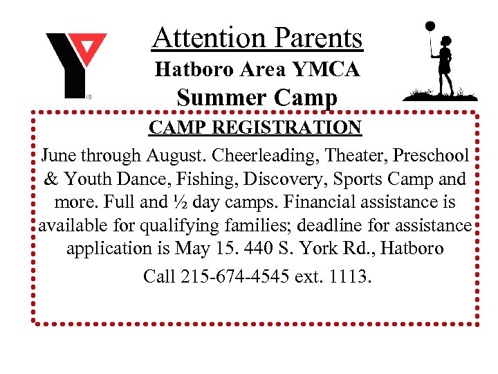 Attention Parents Hatboro Area YMCA Summer Camp CAMP REGISTRATION June through August. Cheerleading, Theater,