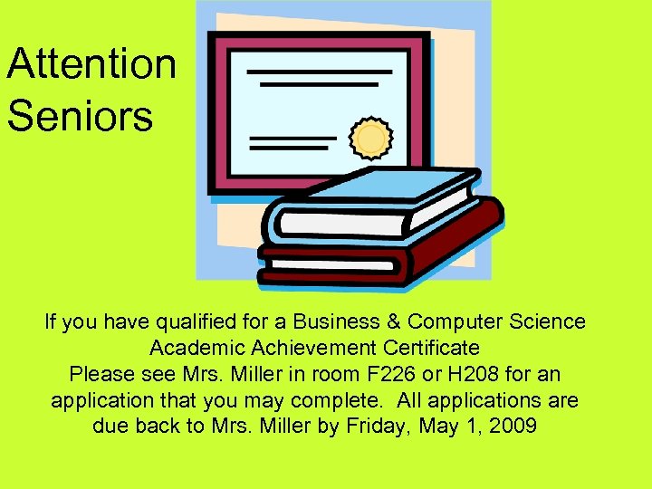 Attention Seniors If you have qualified for a Business & Computer Science Academic Achievement