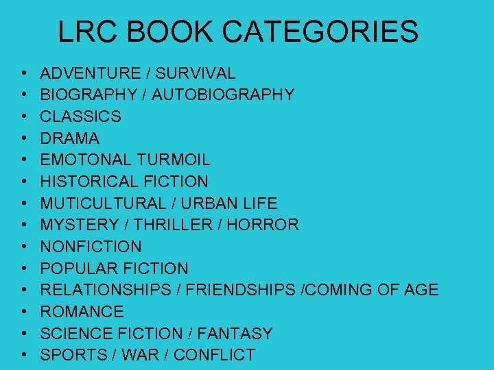 LRC BOOK CATEGORIES • • • • ADVENTURE / SURVIVAL BIOGRAPHY / AUTOBIOGRAPHY CLASSICS