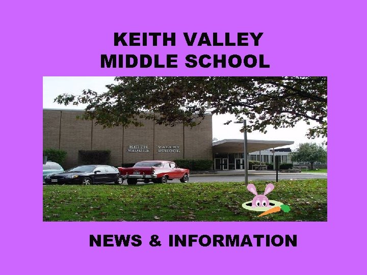 KEITH VALLEY MIDDLE SCHOOL NEWS & INFORMATION 