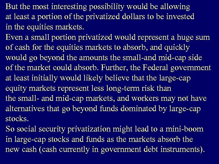 But the most interesting possibility would be allowing at least a portion of the