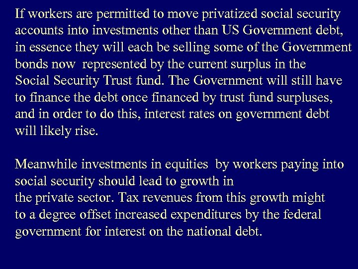 If workers are permitted to move privatized social security accounts into investments other than