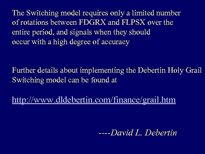The Switching model requires only a limited number of rotations between FDGRX and FLPSX