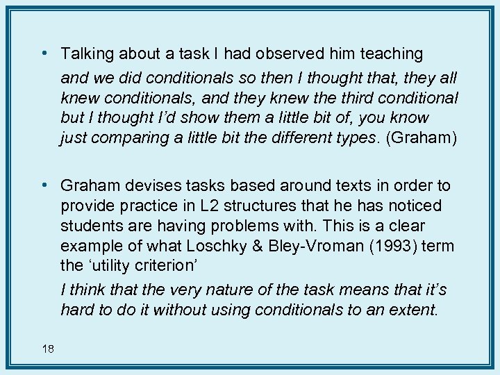  • Talking about a task I had observed him teaching and we did