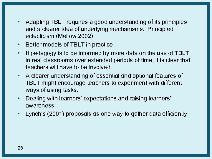  • Adapting TBLT requires a good understanding of its principles and a clearer