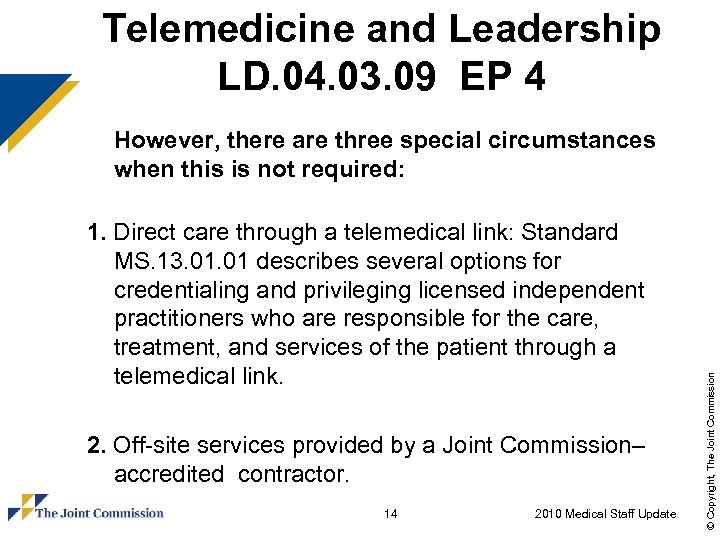 Telemedicine and Leadership LD. 04. 03. 09 EP 4 1. Direct care through a