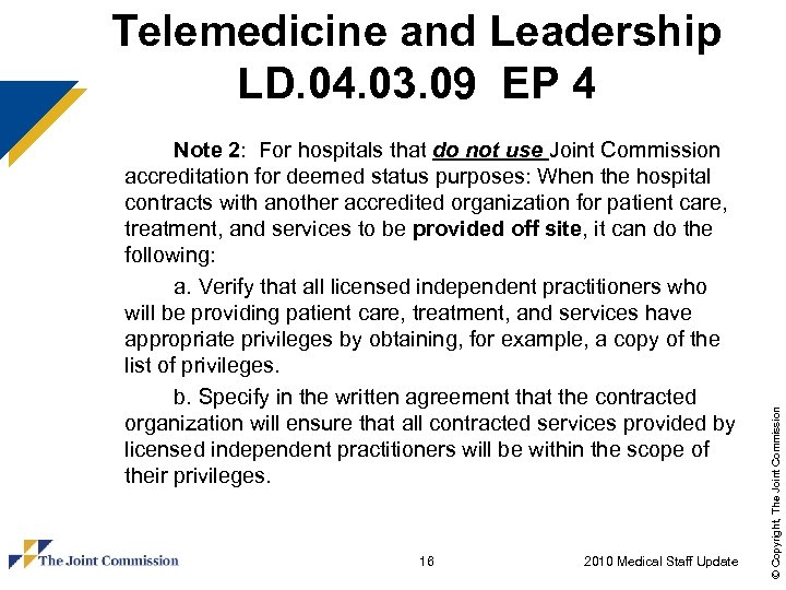 Note 2: For hospitals that do not use Joint Commission accreditation for deemed status