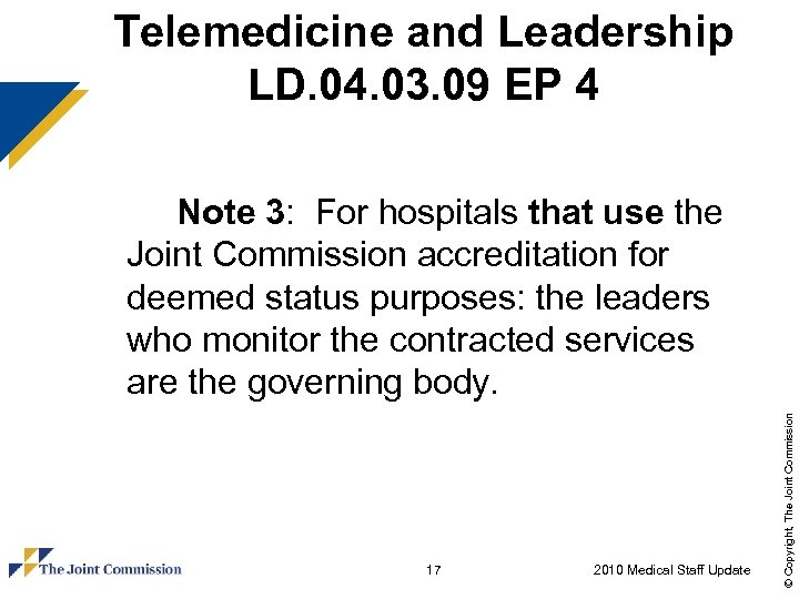 Telemedicine and Leadership LD. 04. 03. 09 EP 4 17 2010 Medical Staff Update