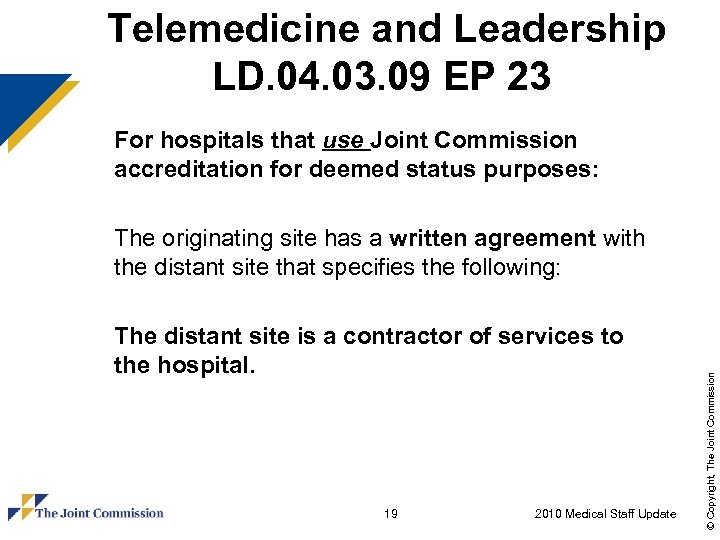 Telemedicine and Leadership LD. 04. 03. 09 EP 23 For hospitals that use Joint