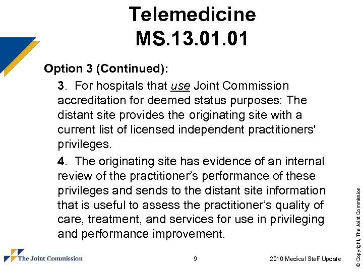 Option 3 (Continued): 3. For hospitals that use Joint Commission accreditation for deemed status