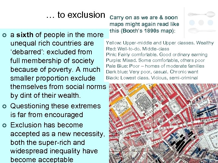 … to exclusion ¢ ¢ ¢ Carry on as we are & soon maps