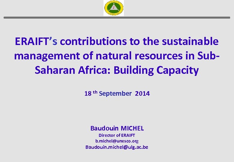 ERAIFT’s contributions to the sustainable management of natural resources in Sub. Saharan Africa: Building