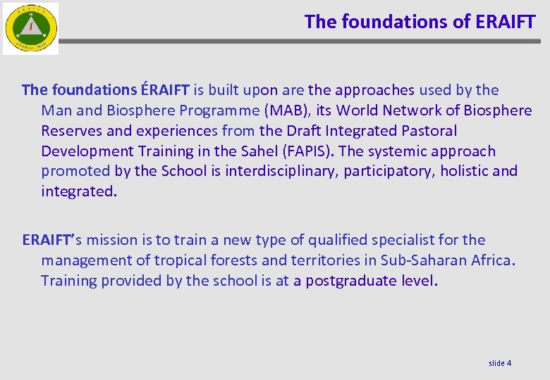 The foundations of ERAIFT The foundations ÉRAIFT is built upon are the approaches used