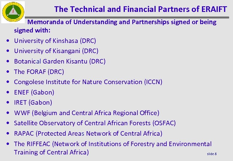The Technical and Financial Partners of ERAIFT • • • Memoranda of Understanding and