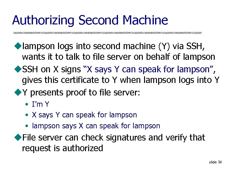 Authorizing Second Machine ulampson logs into second machine (Y) via SSH, wants it to