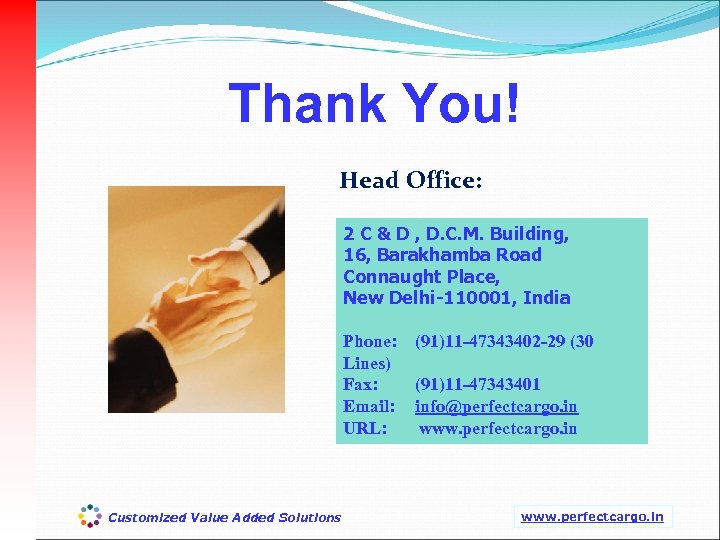 Thank You! Head Office: 2 C & D , D. C. M. Building, 16,