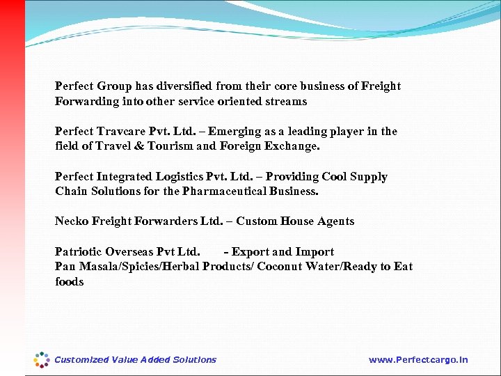 Perfect Group has diversified from their core business of Freight Forwarding into other service