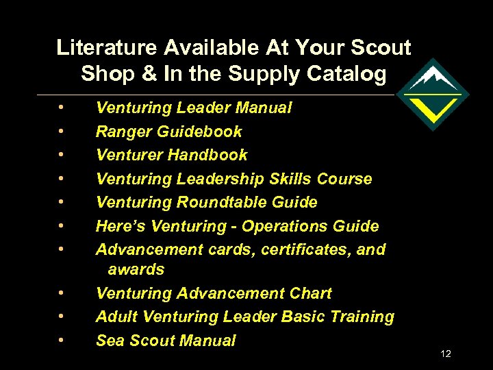 Literature Available At Your Scout Shop & In the Supply Catalog • • •