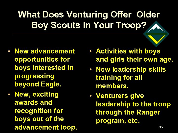 What Does Venturing Offer Older Boy Scouts In Your Troop? • New advancement opportunities